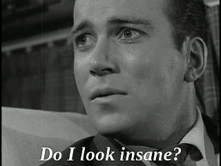 DoILookInsane.gif