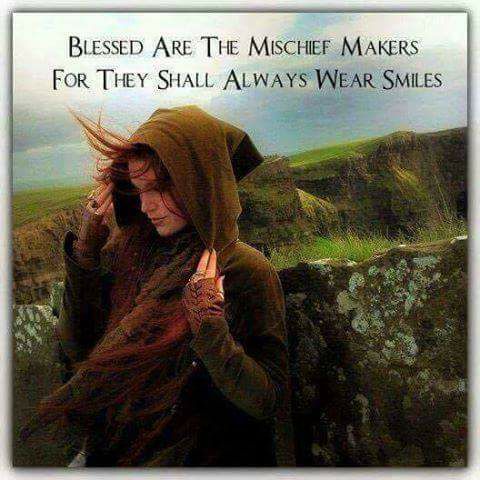 blessed are the mischief makers for they shall always wear smiles.jpg
