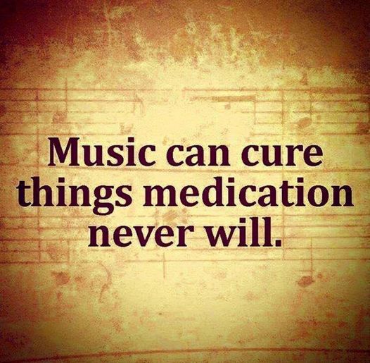music can cure things medication never will.jpg