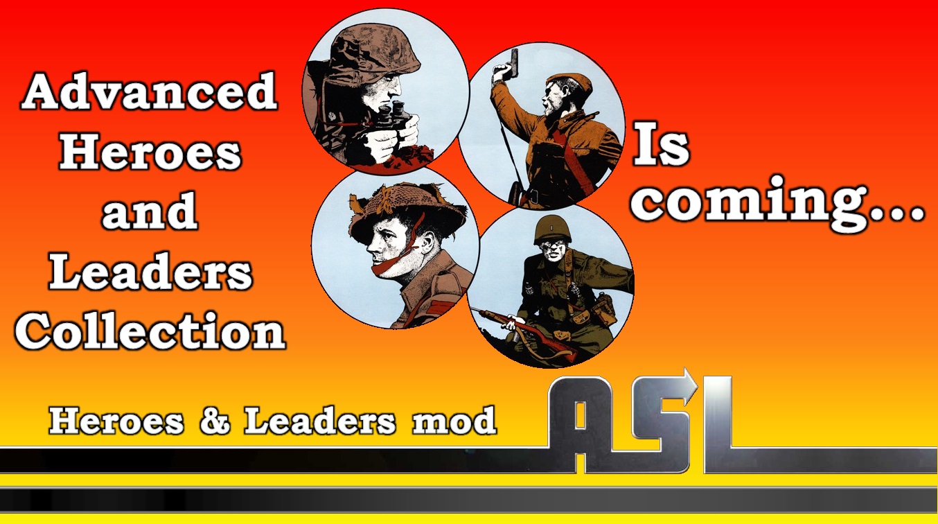 Adavanced Heroes and Leaders Collection is coming.jpg