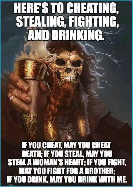 heres to cheating stealing fighting and drinking.jpg