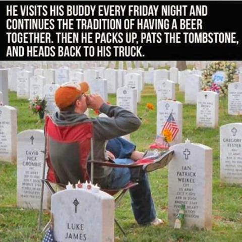 he visits his buddy every Friday with a beer.jpg