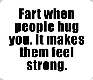 fart when people hug you.jpg