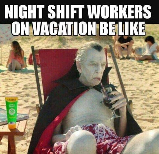 night shift workers on vacation.jpg