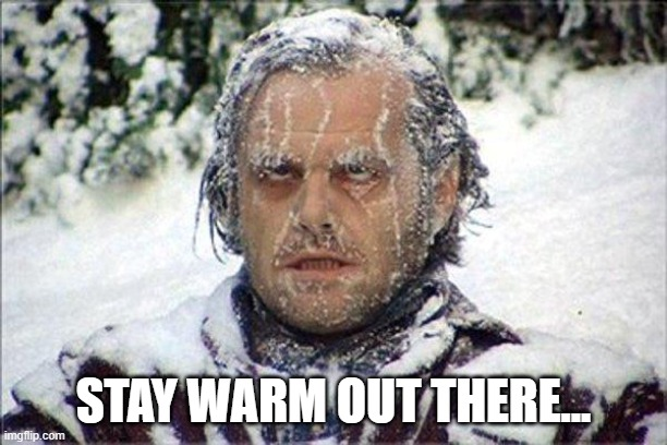 stay warm out there.png